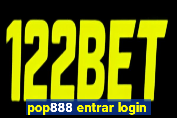 pop888 entrar login